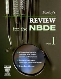 Mosby`s Review for the NBDE, Part I