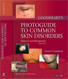 Goodheart's Photoguide to Common Skin Disorders Diagnosis and Management, 3rd edtion