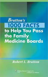 Bratton's 1000 Facts to Help You Pass the Family Medicine Boards
