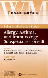 The Washington Manual® Allergy, Asthma, and Immunology Subspecialty Consult