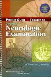 Pocket Guide and Toolkit to DeJong's Neurologic Examination