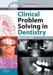 Clinical Problem Solving in Dentistry, 3rd Edition