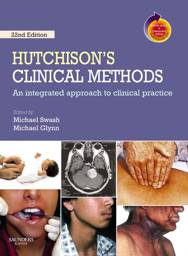 Hutchison's Clinical Methods: An Integrated Approach to Clinical Practice With STUDENT CONSULT Online Access, International Edition, 22nd Edition