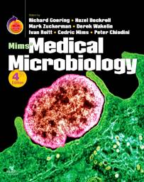 Mims' Medical Microbiology: With STUDENT CONSULT online access, International Edition, 4th Edition