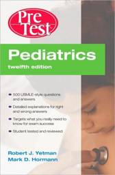 Pediatrics: PreTest Self-Assessment & Review, 12th edition