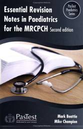 Essential Revision Notes in Paediatrics for MRCPCH 2ed