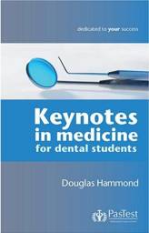 Keynotes in Medicine for Dental Students, 1st ed