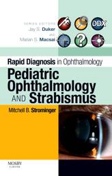 Rapid Diagnosis in Ophthalmology Series, 1st edition: Pediatric Ophthalmology and Strabismus