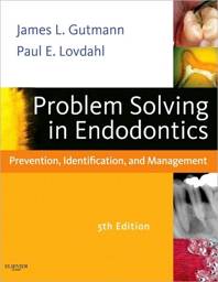 Problem Solving in Endodontics: Prevention, Identification and Management, 5th Edition