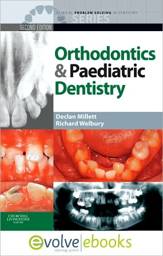Clinical Problem Solving in Orthodontics and Paediatric Dentistry Text and Evolve eBooks Package, 2nd Edition