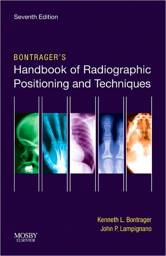 Bontrager's Handbook of Radiographic Positioning and Techniques / Edition 7