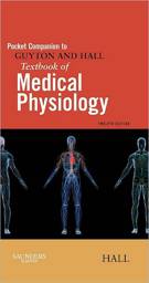 Pocket Companion to Guyton and Hall Textbook of Medical Physiology, 12th Edition