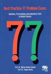 Best Practice - 77 Problem Cases: Solutions, Presciptions and LaboratoryTests in Dental Practice, 1st edition