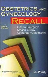 Obstetrics and Gynecology Recall,3 rd Edition