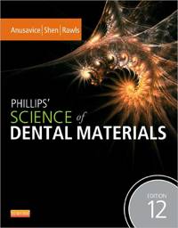 Phillips' Science of Dental Materials, 12th Edition