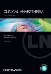 Lecture Notes: Clinical Anaesthesia, 4th Edition