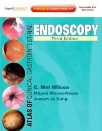 Atlas of Clinical Gastrointestinal Endoscopy, 3rd Edition: Expert Consult - Online and Print