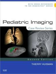 Pediatric Imaging, 2nd Edition: Case Review Series