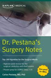 Dr. Pestana's Surgery Notes: Top 180 Vignettes for the Surgical Wards