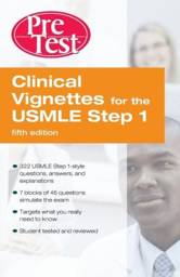 Clinical Vignettes for the USMLE Step 1, PreTest Self-Assessment and Review / Edition 5