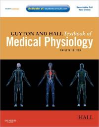 Guyton and Hall Textbook of Medical Physiology,with Student Consult Online Access, 12th Edition