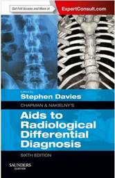 Chapman & Nakielny's Aids to Radiological Differential Diagnosis: Expert Consult - Online and Print, 6th Edition
