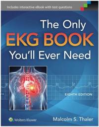 The Only EKG Book You'll Ever Need, 8th edition