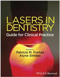 Lasers in Dentistry: Guide for Clinical Practice, 1st Edition