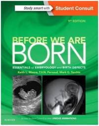 Before We Are Born, International Edition, 9th Edition: Essentials of Embryology and Birth Defects