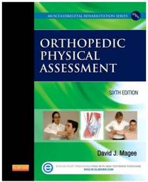 Orthopedic Physical Assessment, 6th Edition  (Musculoskeletal Rehabilitation)