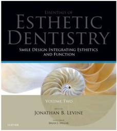 Smile Design Integrating Esthetics and Function, Vol 2: Essentials in Esthetic Dentistry, 1st edition