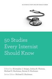50 Studies Every Internist Should Know, 1st edition