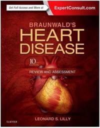 Braunwald's Heart Disease Review and Assessment, 10th Edition