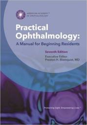 Practical Ophthalmology: A Manual for Beginning Residents, 7th Edition