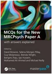 MCQs for the New MRCPsych Paper A with Answers Explained