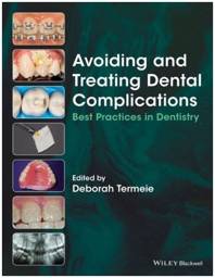 Avoiding and Treating Dental Complications: Best Practices in Dentistry, 1st Edition