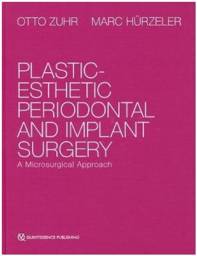 Plastic-Esthetic Periodontal and Implant Surgery: A Microsurgical Approach, 1st edition