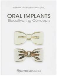 Oral Implants: Bioactivating Concepts, 1st Edition