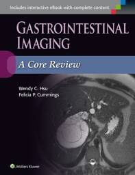 Gastrointestinal Imaging: A Core Review