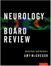 Neurology Board Review: Questions and Answers, 1st Edition