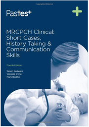 MRCPCH Clinical: Short Cases, History Taking & Communication Skills, 4th Edition