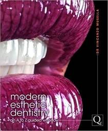 Modern Esthetic Dentistry: An A to Z Guided Workflow, 1st edition