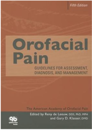 Orofacial Pain: Guidelines for Assessment, Diagnosis, and Management, 5th Edition