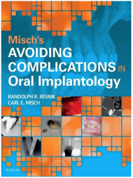 Misch's Avoiding Complications in Oral Implantology, 1st Edition