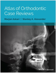 Atlas of Orthodontic Case Reviews, 1st Edition
