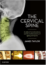 The Cervical Spine, 1st Edition: An atlas of normal anatomy and the morbid