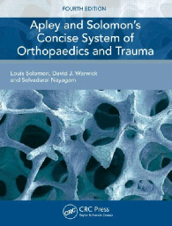 Apley and Solomon's Concise System of Orthopaedics and Trauma, 4th Edition