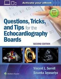 Questions, Tricks, and Tips for the Echocardiography Boards, 2nd Edition
