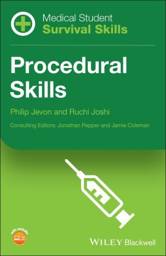 Medical Student Survival Skills: Procedural Skills, 1st Edition