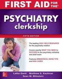 First Aid for the Psychiatry Clerkship, Fifth Edition 5th Edition